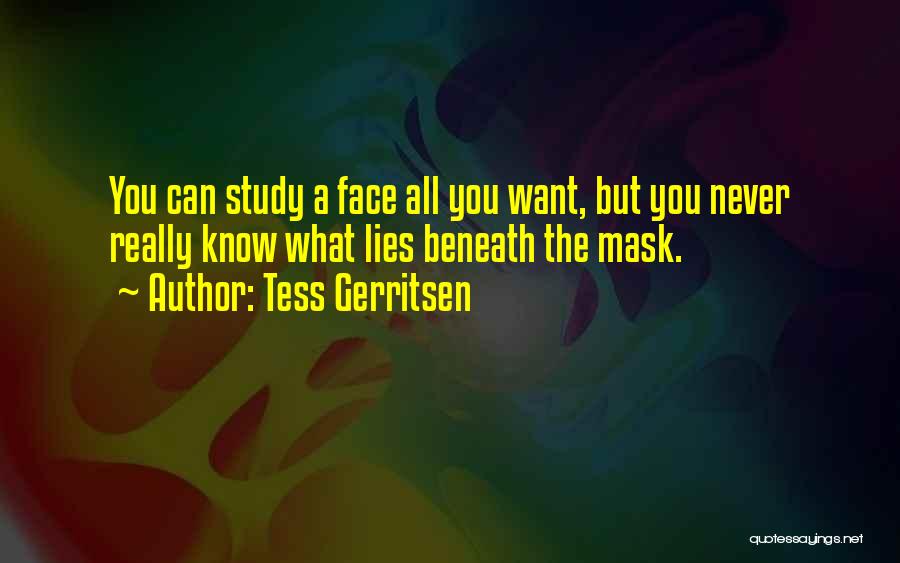 Lies Beneath Quotes By Tess Gerritsen