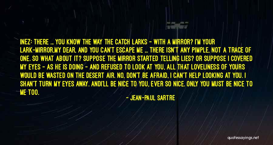 Lies Catch Up To You Quotes By Jean-Paul Sartre Lies Catch Up To You Quotes By Jean-Paul Sartre