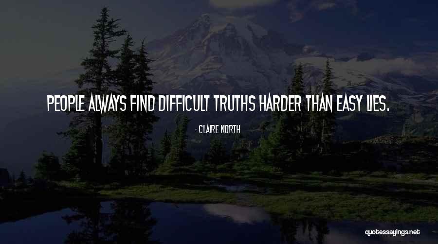 Lies Claire Quotes By Claire North Lies Claire Quotes By Claire North