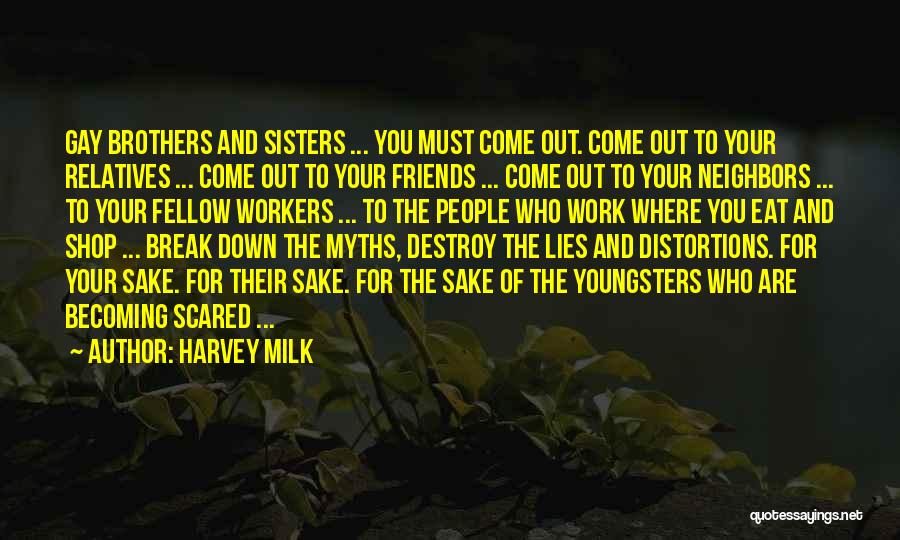 Lies Come Out Quotes By Harvey Milk