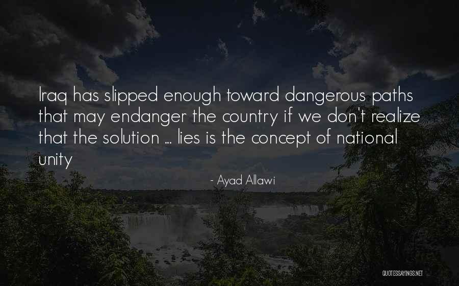 Lies Dangerous Quotes By Ayad Allawi Lies Dangerous Quotes By Ayad Allawi
