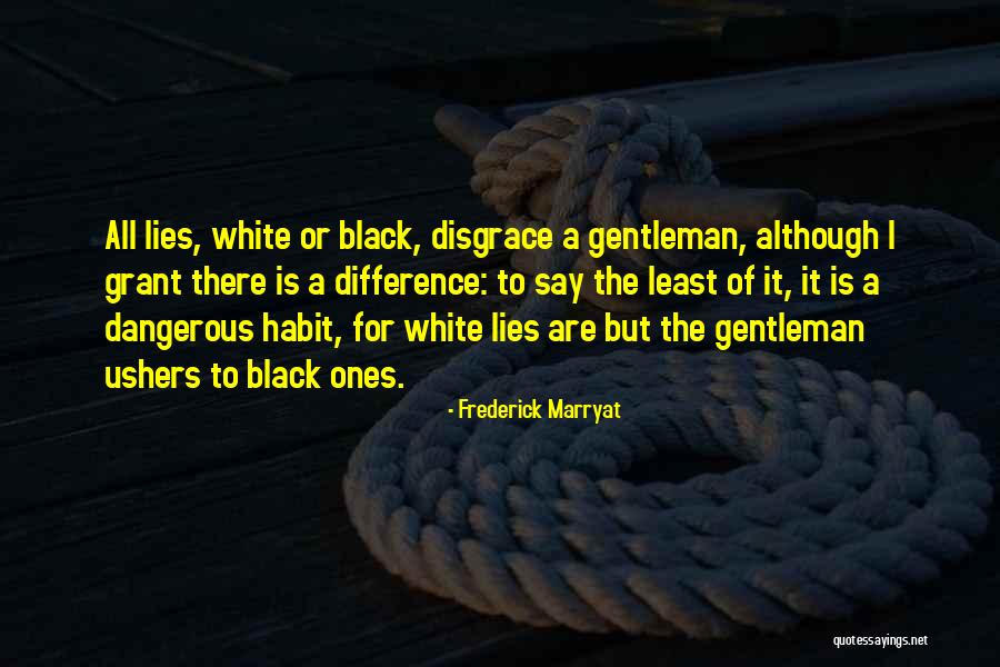 Lies Dangerous Quotes By Frederick Marryat Lies Dangerous Quotes By Frederick Marryat