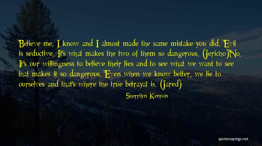 Lies Dangerous Quotes By Sherrilyn Kenyon Lies Dangerous Quotes By Sherrilyn Kenyon