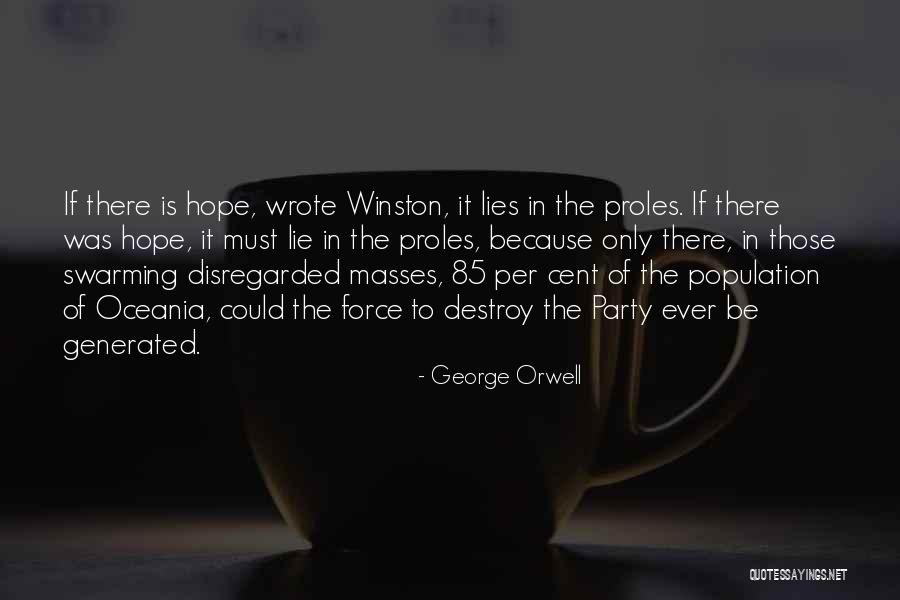 Lies Destroy Quotes By George Orwell