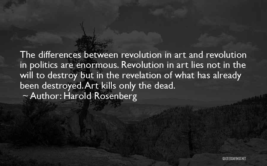 Lies Destroy Quotes By Harold Rosenberg