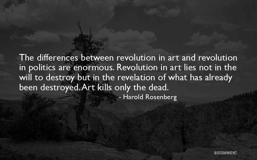 Lies Destroy Quotes By Harold Rosenberg