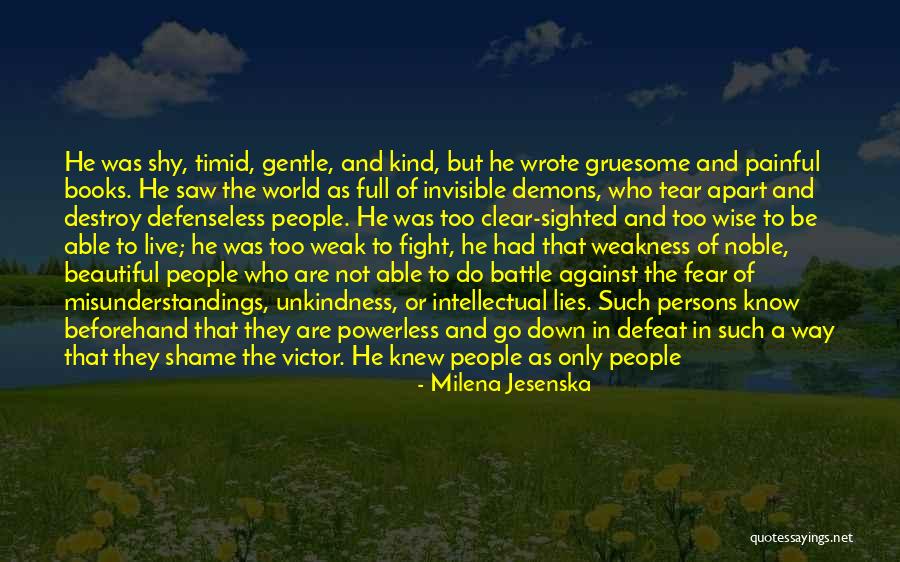 Lies Destroy Quotes By Milena Jesenska Lies Destroy Quotes By Milena Jesenska
