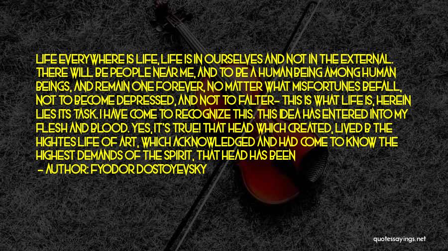 Lies Everywhere Quotes By Fyodor Dostoyevsky