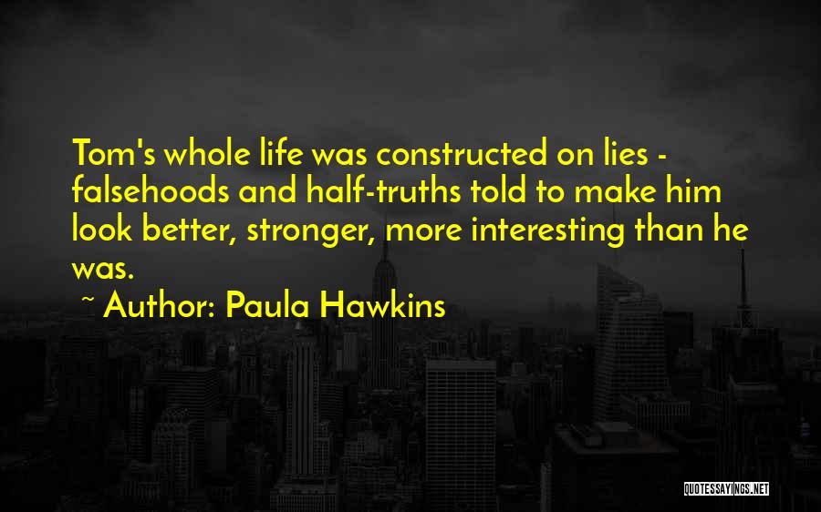 Lies He Told Quotes By Paula Hawkins