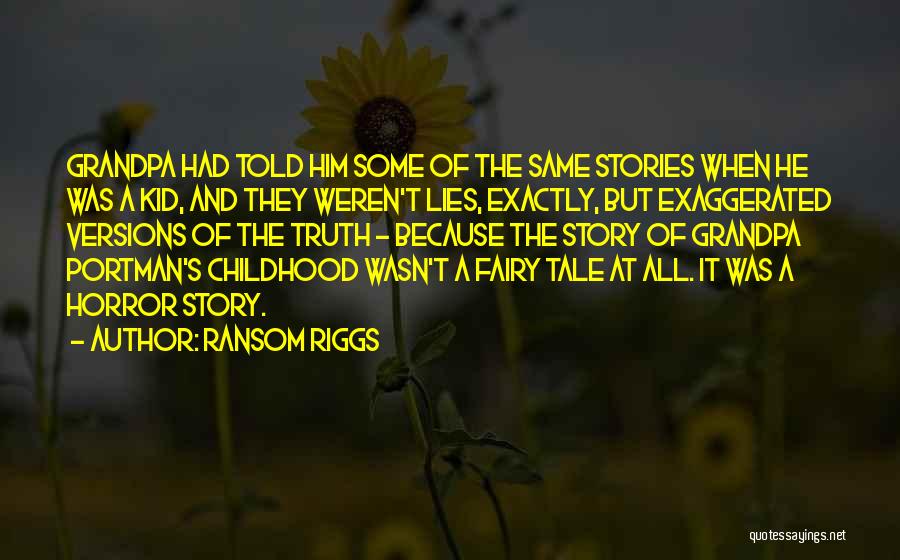 Lies He Told Quotes By Ransom Riggs
