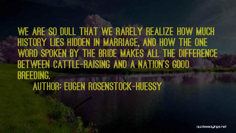 Lies In Marriage Quotes By Eugen Rosenstock-Huessy