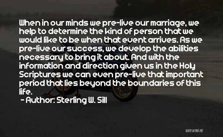 Lies In Marriage Quotes By Sterling W. Sill