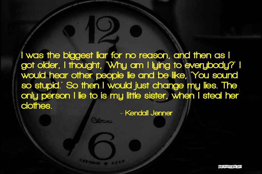 Lies Liar Quotes By Kendall Jenner Lies Liar Quotes By Kendall Jenner