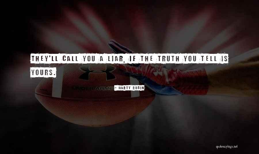 Lies Liar Quotes By Marty Rubin Lies Liar Quotes By Marty Rubin