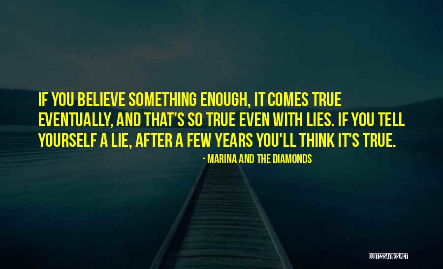 Lies Lying Quotes By Marina And The Diamonds Lies Lying Quotes By Marina And The Diamonds