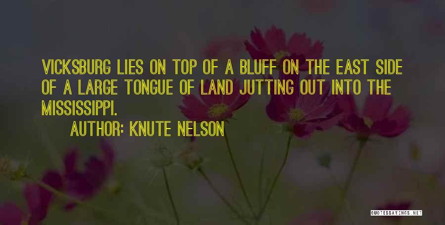 Lies On Top Of Lies Quotes By Knute Nelson