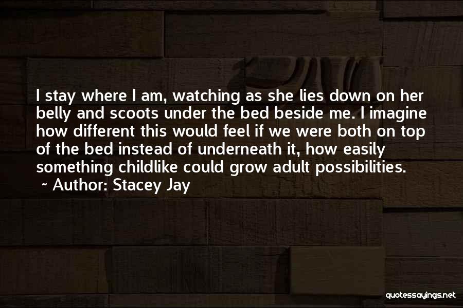 Lies On Top Of Lies Quotes By Stacey Jay