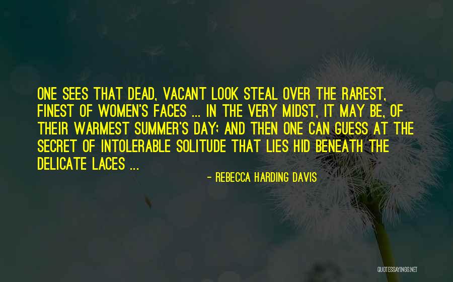 Lies Over Lies Quotes By Rebecca Harding Davis Lies Over Lies Quotes By Rebecca Harding Davis