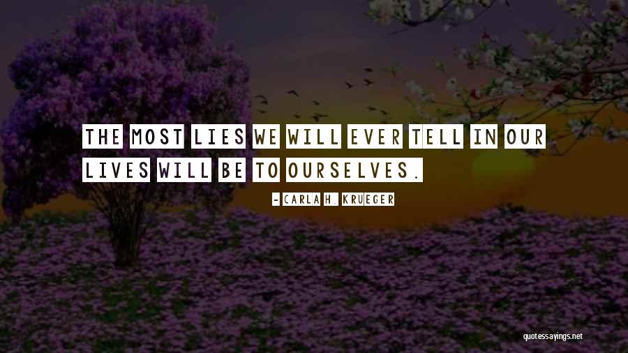 Lies Quote Quotes By Carla H. Krueger Lies Quote Quotes By Carla H. Krueger