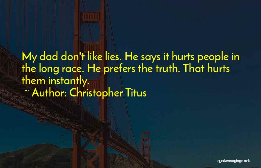 Lies That Hurt Quotes By Christopher Titus