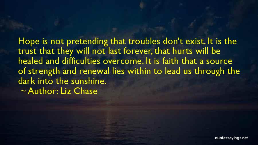 Lies That Hurt Quotes By Liz Chase