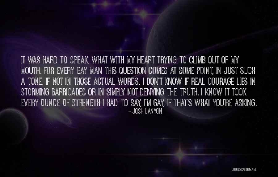 Lies That Speak Truth Quotes By Josh Lanyon Lies That Speak Truth Quotes By Josh Lanyon