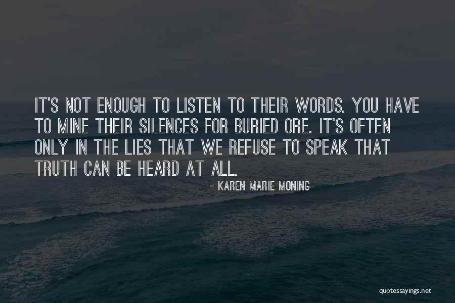 Lies That Speak Truth Quotes By Karen Marie Moning Lies That Speak Truth Quotes By Karen Marie Moning