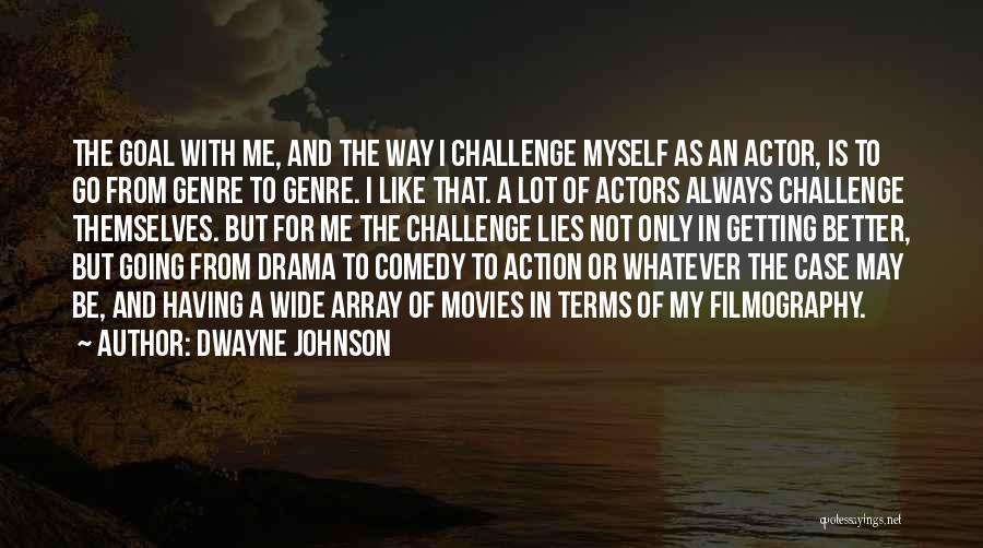 Lies To Me Quotes By Dwayne Johnson