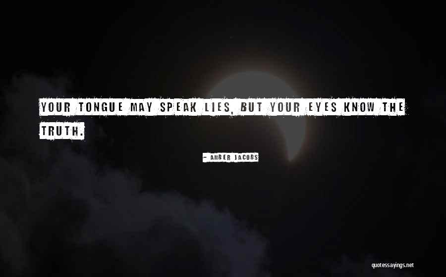 Lies Truth Quotes By Amber Jacobs