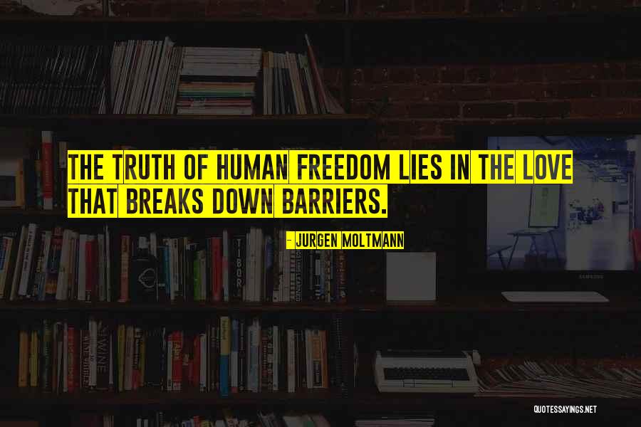 Lies Truth Quotes By Jurgen Moltmann