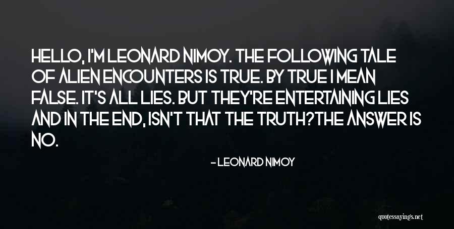 Lies Truth Quotes By Leonard Nimoy