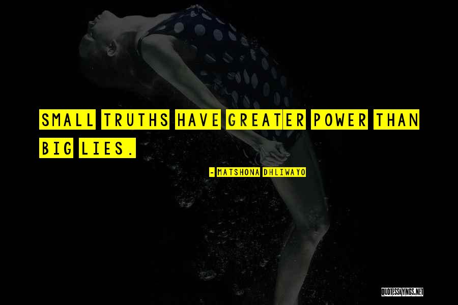 Lies Truth Quotes By Matshona Dhliwayo