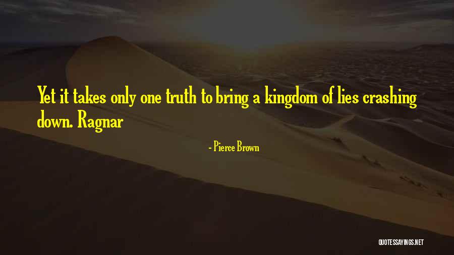 Lies Truth Quotes By Pierce Brown