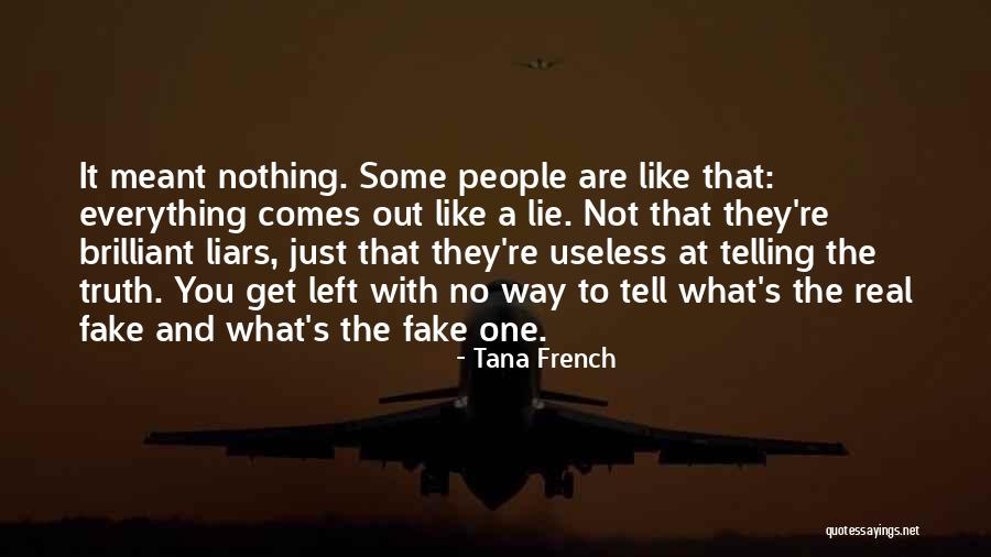 Lies Truth Quotes By Tana French