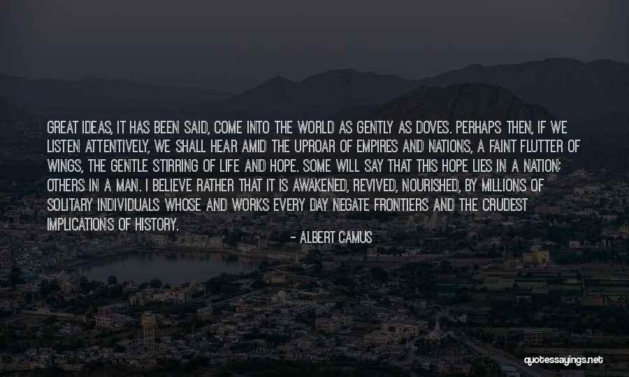 Lies We Believe Quotes By Albert Camus