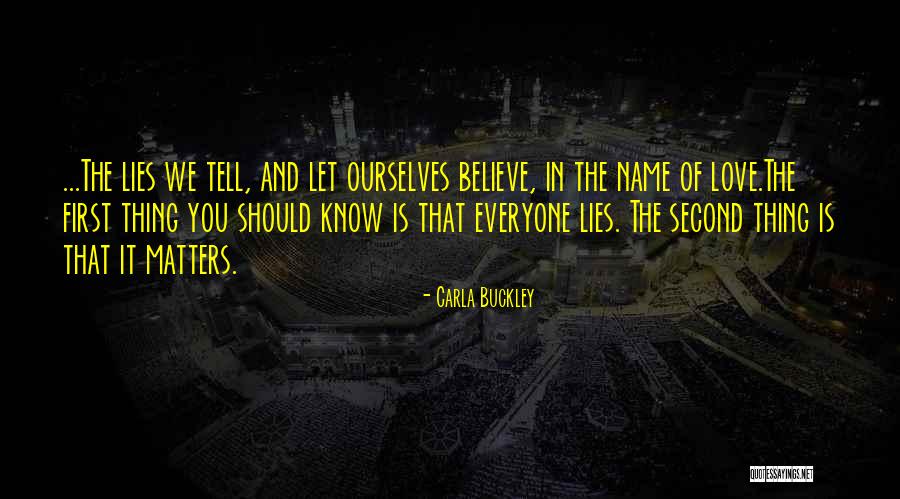 Lies We Believe Quotes By Carla Buckley