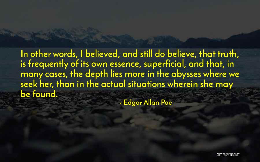 Lies We Believe Quotes By Edgar Allan Poe