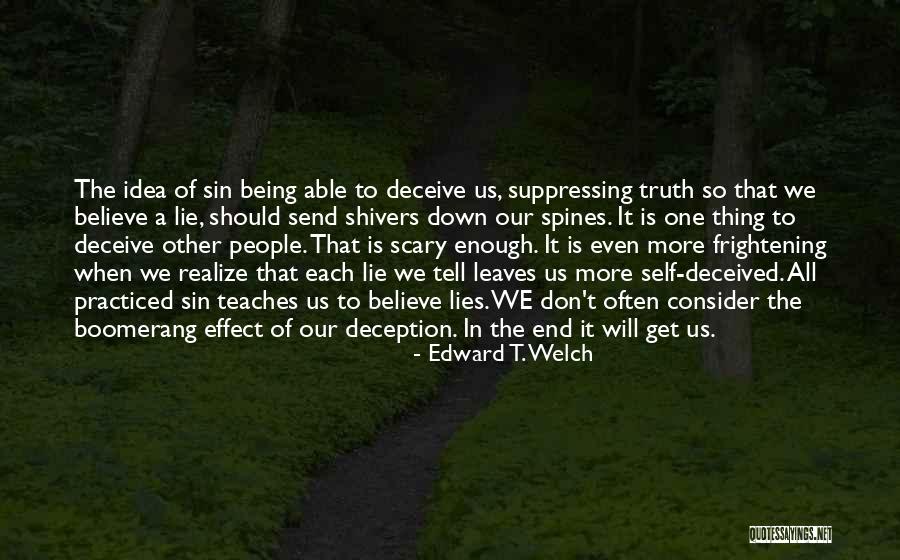 Lies We Believe Quotes By Edward T. Welch