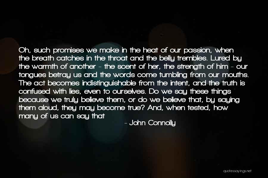 Lies We Believe Quotes By John Connolly Lies We Believe Quotes By John Connolly