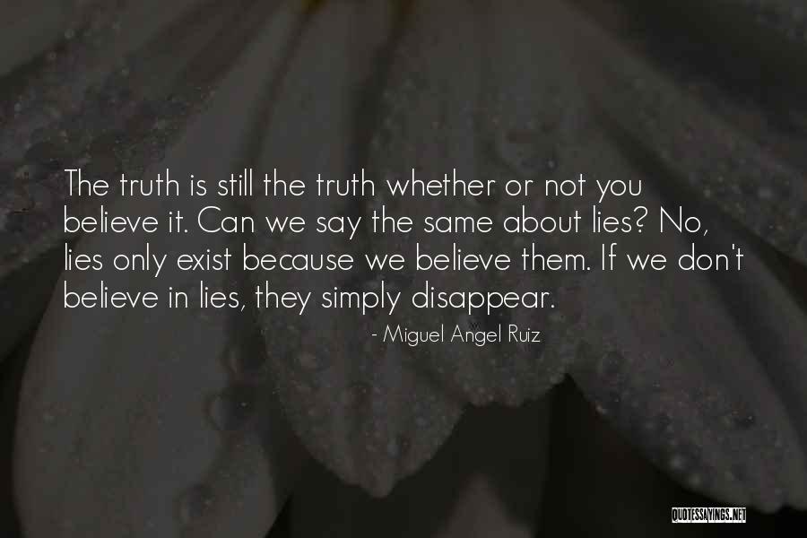 Lies We Believe Quotes By Miguel Angel Ruiz