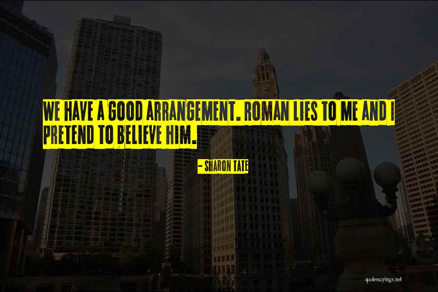 Lies We Believe Quotes By Sharon Tate Lies We Believe Quotes By Sharon Tate