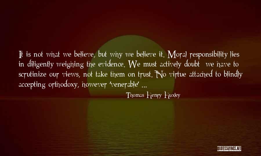 Lies We Believe Quotes By Thomas Henry Huxley