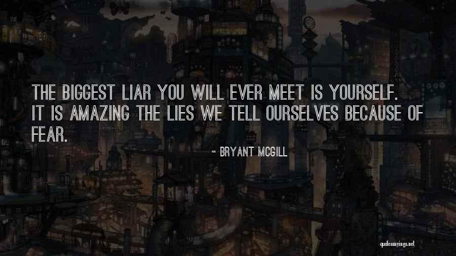 Lies We Tell Ourselves Quotes By Bryant McGill Lies We Tell Ourselves Quotes By Bryant McGill