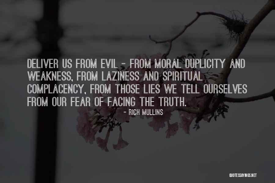 Lies We Tell Ourselves Quotes By Rich Mullins Lies We Tell Ourselves Quotes By Rich Mullins
