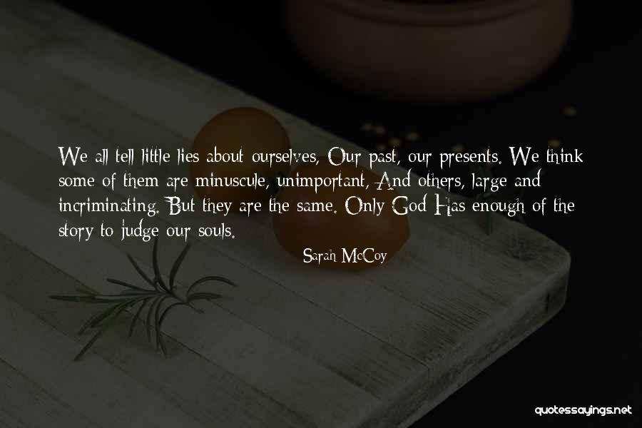 Lies We Tell Ourselves Quotes By Sarah McCoy Lies We Tell Ourselves Quotes By Sarah McCoy