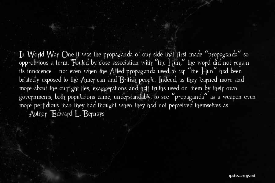 Lies Will Be Exposed Quotes By Edward L. Bernays