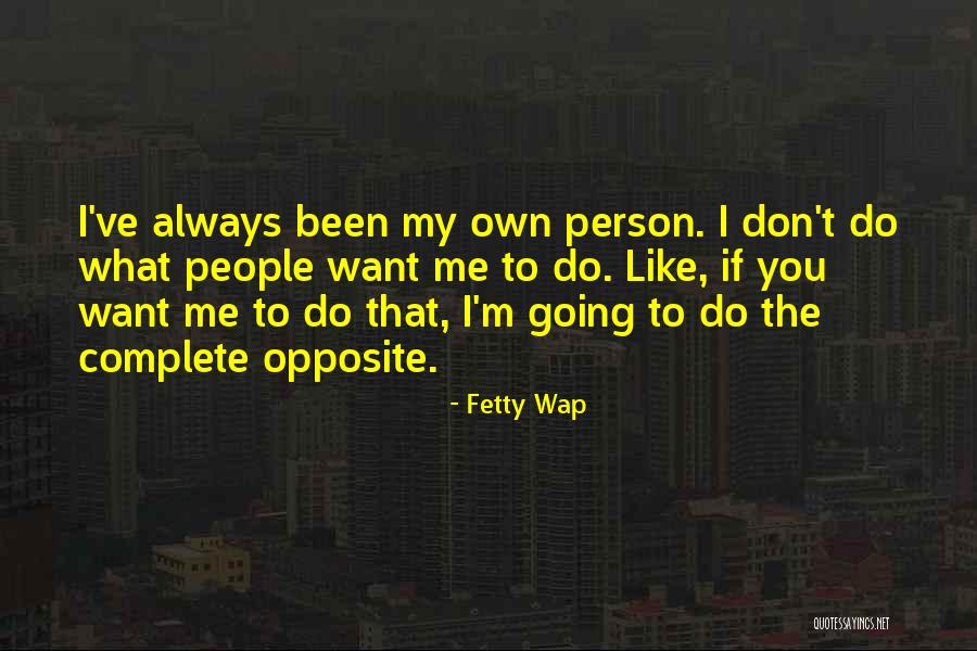 Liesa Leicht Quotes By Fetty Wap Liesa Leicht Quotes By Fetty Wap