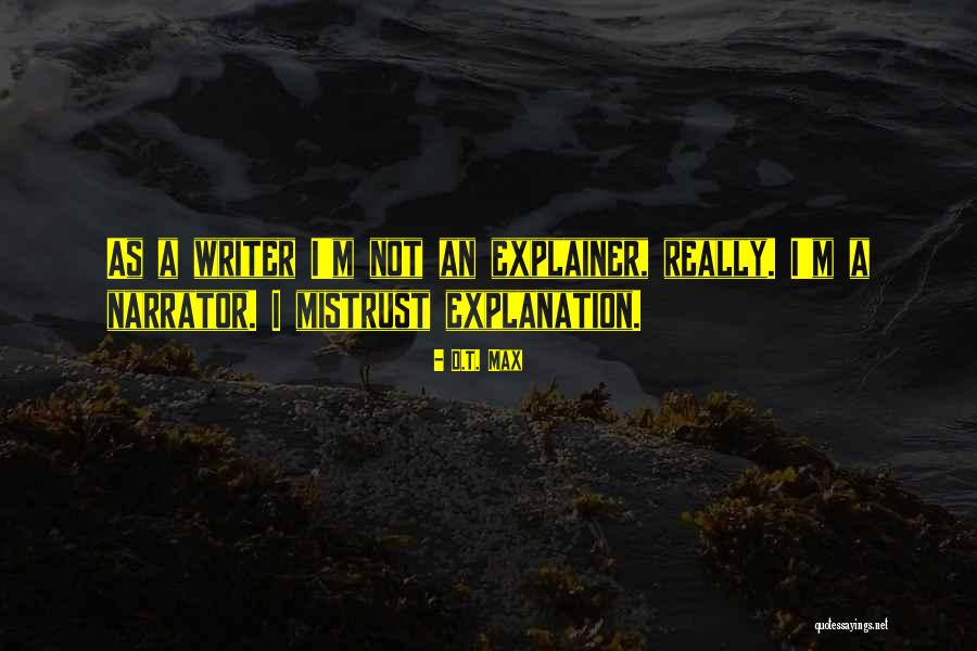 Liesegang Phenomenon Quotes By D.T. Max Liesegang Phenomenon Quotes By D.T. Max
