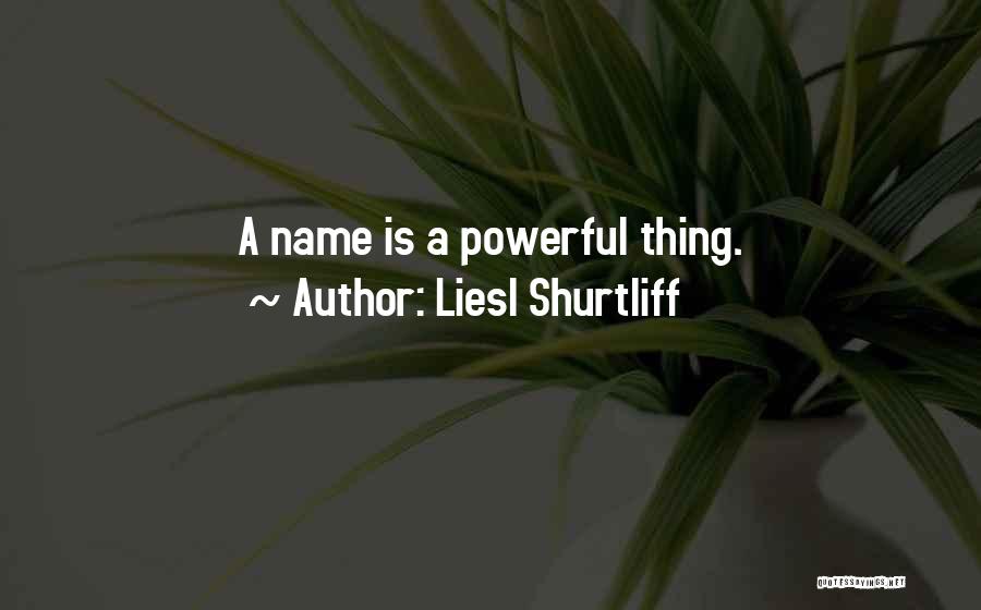 Liesl Shurtliff Quotes 1120061