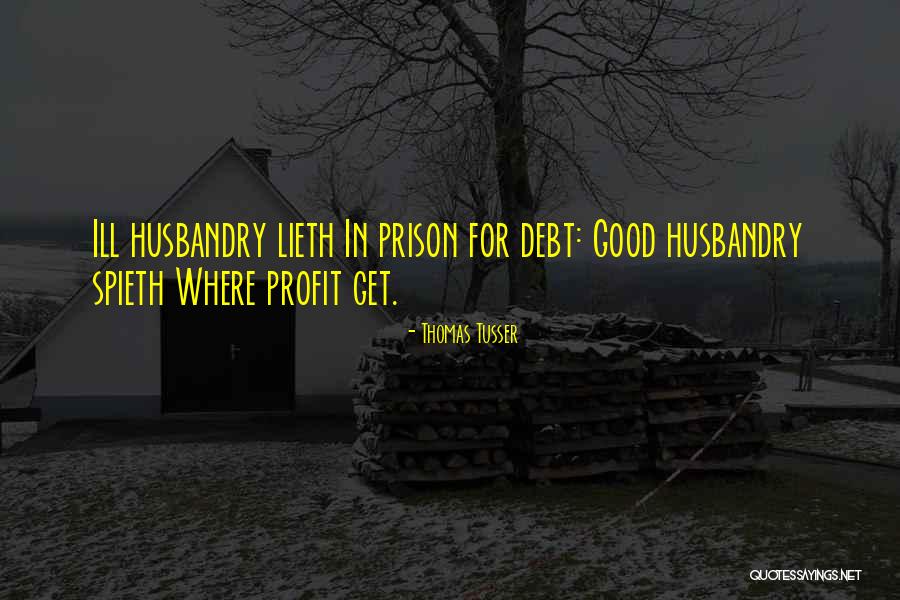 Lieth Quotes By Thomas Tusser Lieth Quotes By Thomas Tusser